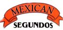 Mexican Segundos